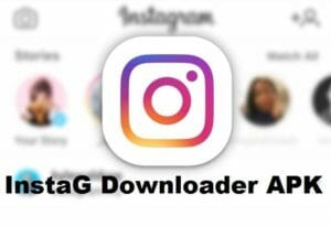 InstaG Downloader APK Free Download For Android, iOS 2021