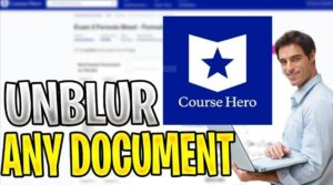 How to Get Unblur Course Hero Answers, Documents, Images Free 2021