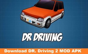 Dr. Driving 2 MOD APK v 1.48 Download (Unlimited Money) Last Version