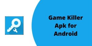Game killer APK 4.10 Latest Version 2021 Download Free for Android, iOS